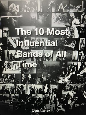 cover image of The 10 Most Influential Bands of All Time